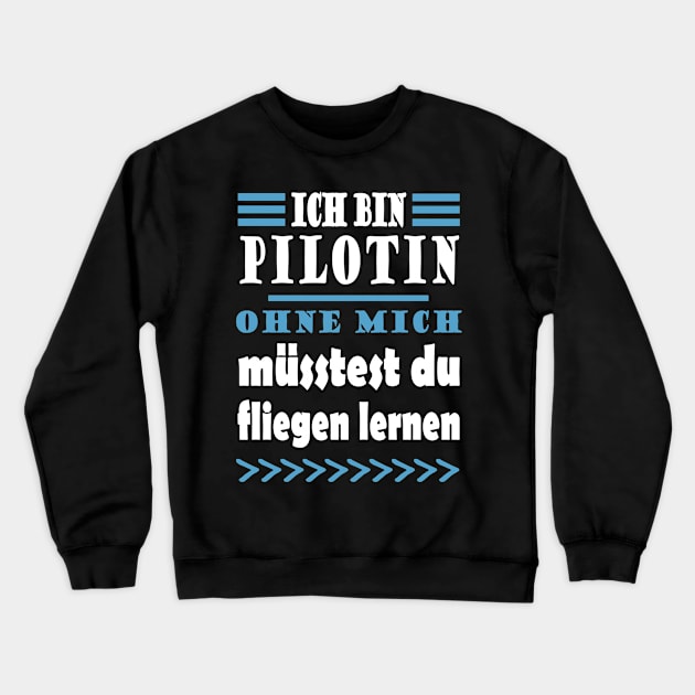 Pilotin Flugzeug Fliegen Mädchen Reisen Spruch Crewneck Sweatshirt by FindYourFavouriteDesign